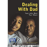 Dealing with Dad: Teens Write about Their Fathers
