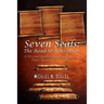 Seven Seals: The Road to Revelation: A Personal Quest to Understanding End Times According to Scripture