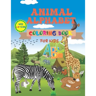Animal Alphabet Coloring Book For Kids Ages 4-9 Years: Fun Learning English Alphabet Coloring Book With Animals