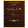 Ancient Greek Coins V2: Parts 5-10, Syracuse (1902)