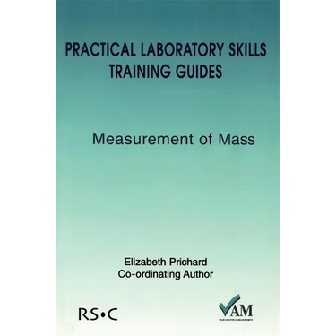 Practical Laboratory Skills Training Guides: Measurement of Mass