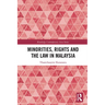 Minorities, Rights and the Law in Malaysia