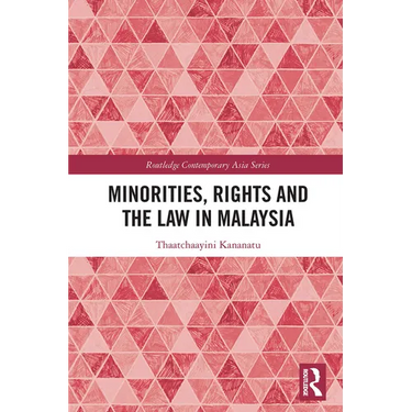 Minorities, Rights and the Law in Malaysia