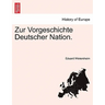 Zur Vorgeschichte Deutscher Nation.