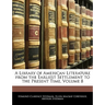 A Library of American Literature from the Earliest Settlement to the Present Time, Volume 8