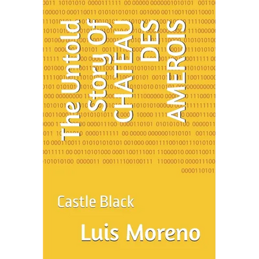 The Untold Story Of CHATEAU DES AMEROIS: Castle Black
