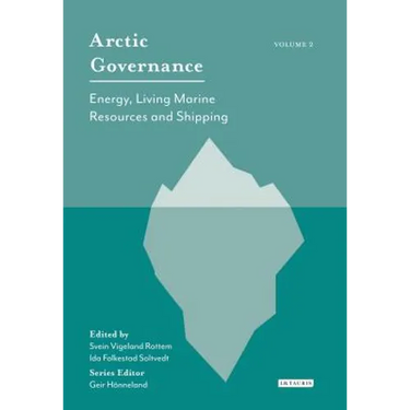 Arctic Governance: Volume 2: Energy, Living Marine Resources and Shipping