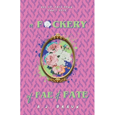 A F*ckery of Fae & Fate