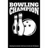 Bowling Champion: Bowling Scorebook with Score Cards for 270 Games (6x9)