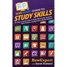 HowExpert Guide to Study Skills: 101 Tips to Learn How to Study Effectively, Improve Your Grades, and Become a Better Student