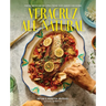 Veracruz All Natural: Fresh Mexican Recipes from Our American Home (a Cookbook)