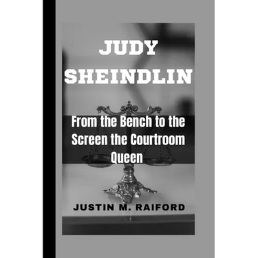 Judy Sheindlin: From the Bench to the Screen the Courtroom Queen