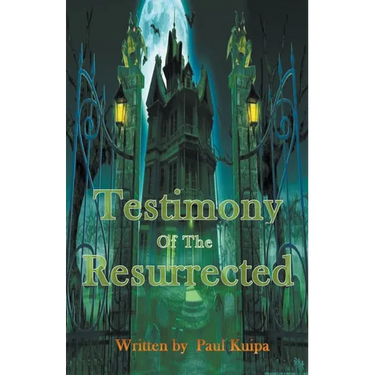 Testimony Of The Resurrected