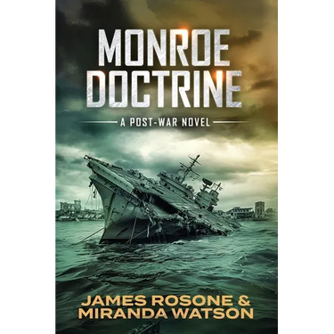 Monroe Doctrine: A Post-War Novel