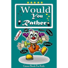 would you rather game book for kids 6-12 years old: The Ultimate Try Not to Laugh Challenge, Interactive Question Game Book for Boys and Girls, Funny