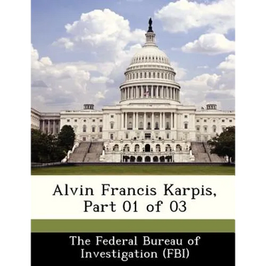 Alvin Francis Karpis, Part 01 of 03