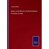 Notes on the Revolt in the North-Western Provinces of India