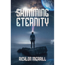 Skimming Eternity: The Astonishing and Revelatory Discovery from Neutrinos and Thought Transmission