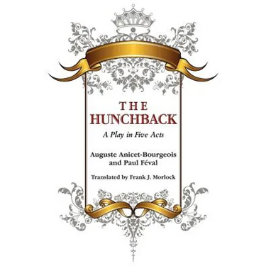 The Hunchback: A Play in Five Acts