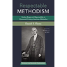 Respectable Methodism: Nathan Bangs and Respectability in Nineteenth-Century American Methodism