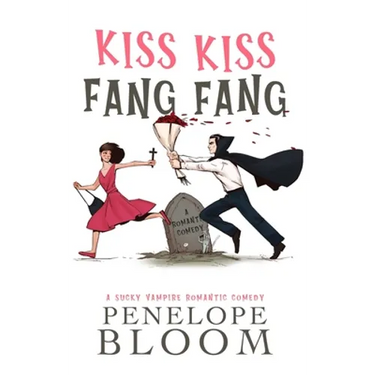 Kiss Kiss Fang Fang: A Sucky Vampire Romantic Comedy