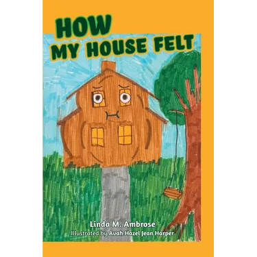 How My House Felt