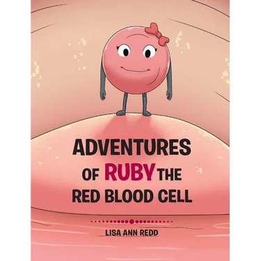 Adventures of Ruby the Red Blood Cell