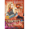 Crochet and Cauldrons (Large Print): A Paranormal Cozy Mystery