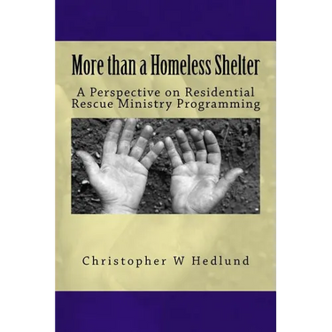 More than a Homeless Shelter: A Perspective on Residential Rescue Ministry Programming