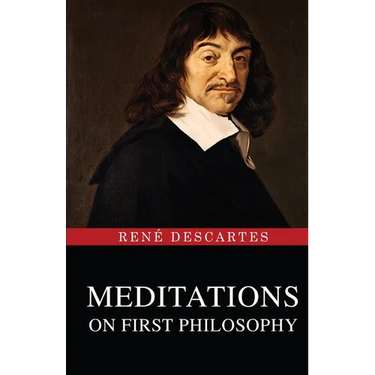 Meditations on First Philosophy