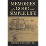 Memories of a Good and Simple Life