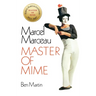 Marcel Marceau: Master of Mime