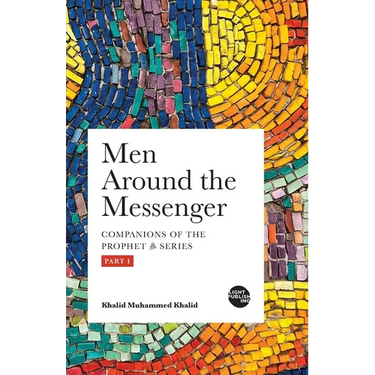 Men Around the Messenger - Part I