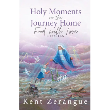 Holy Moments on the Journey Home: Food with Love Stories