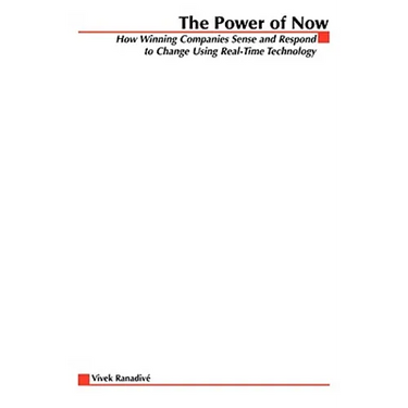 The Power of Now: How Winning Companies Sense and Respond to Change Using Real-Time Technology