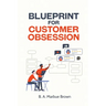 Blueprint for Customer Obsession