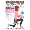 Weight Loss Workout Plan: 97 Beginner Exercises & Workouts That Target Fat Loss By Burning More Calories In Less Time + 18 Weight Loss Motivation Habi
