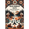 Old Indian Days Part Two The Women