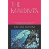 The Maldives: An Introduction to Diving and Snorkelling in the Tropics
