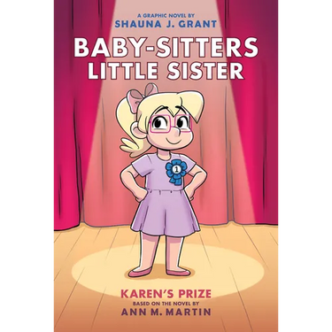Karen's Prize: A Graphic Novel (Baby-Sitters Little Sister #10): Volume 10