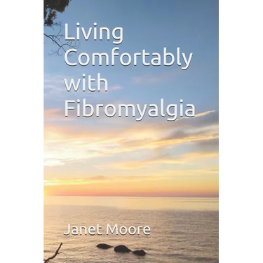 Living Comfortably with Fibromyalgia
