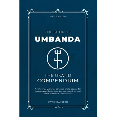 The Book of Umbanda: The Grand Compendium