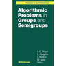 Algorithmic Problems in Groups and Semigroups