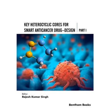 Key Heterocyclic Cores for Smart Anticancer Drug-Design Part I