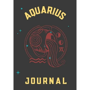 Aquarius Journal: This 7x10 Zodiac Aquarius Journal Includes 12 Monthly Planner Pages - 100 Journal Pages - 50 Activity Mazes - 200 Rand