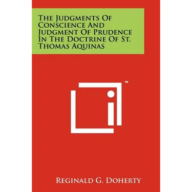 The Judgments Of Conscience And Judgment Of Prudence In The Doctrine Of St. Thomas Aquinas