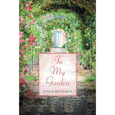 In My Garden: Life in Poetry