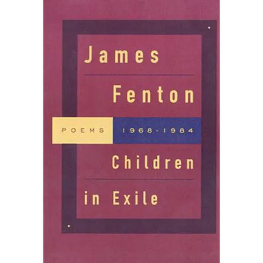 Children in Exile: Poems 1968-1984