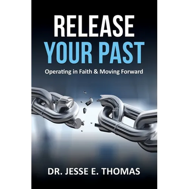 Release Your Past: Operating in Faith & Moving Forward