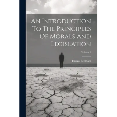 An Introduction To The Principles Of Morals And Legislation; Volume 2